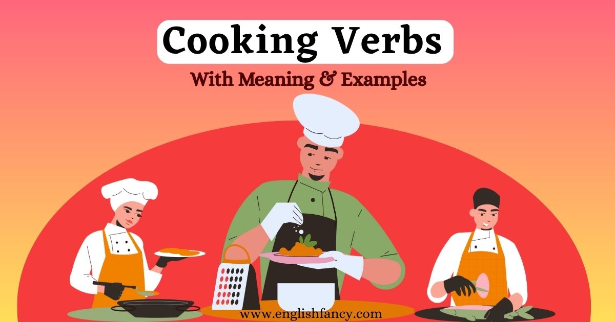 Cooking Verbs list with meaning and examples