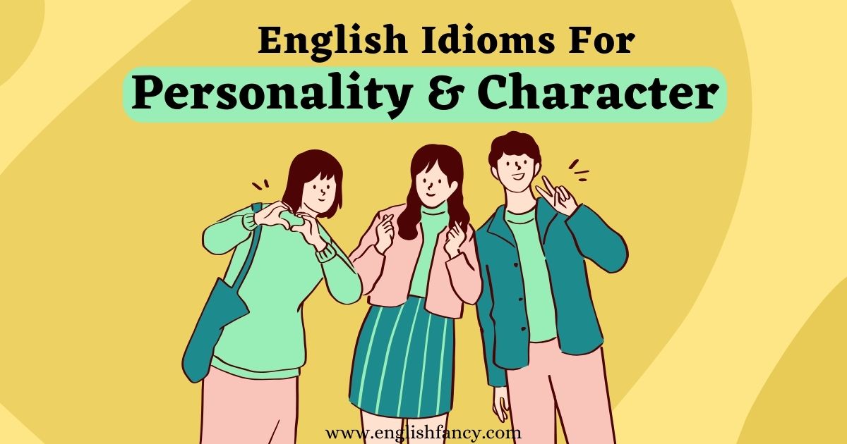 English Idioms for Personality & Character