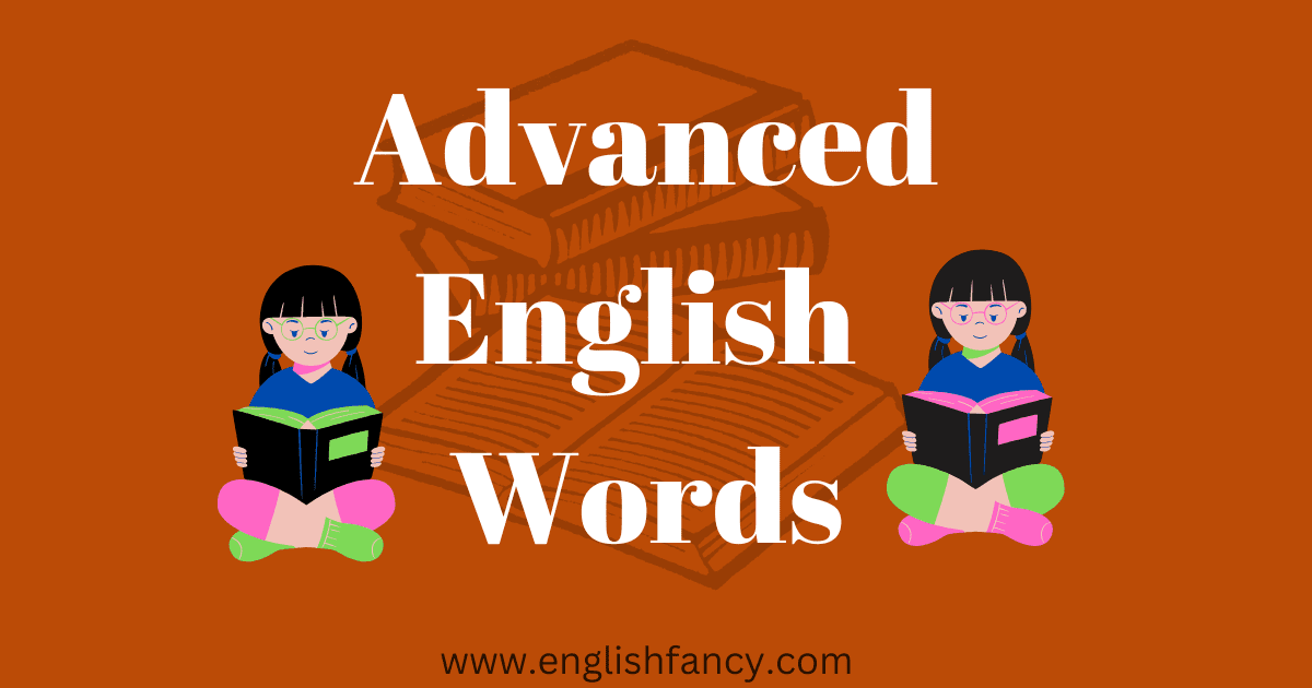 100 Advanced English Words With Meaning
