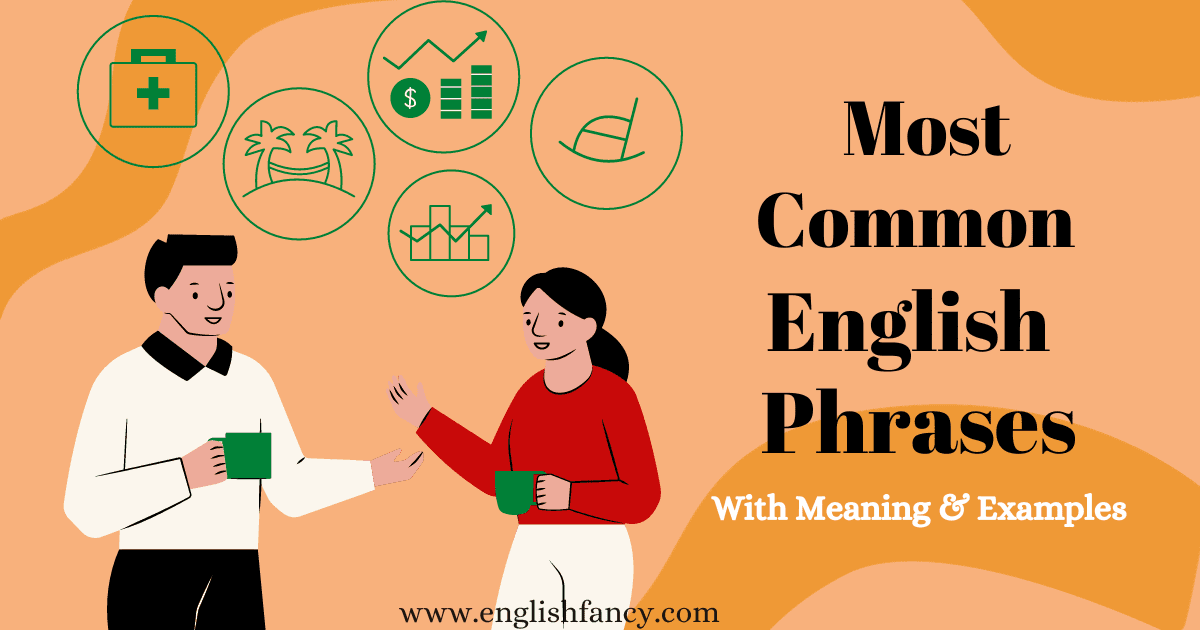 30 Super Common English Phrases with Meaning