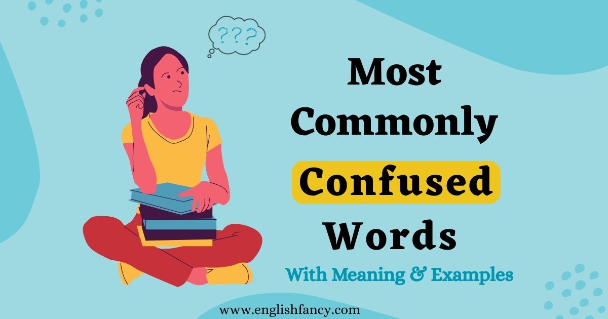 Most Commonly Confused Words