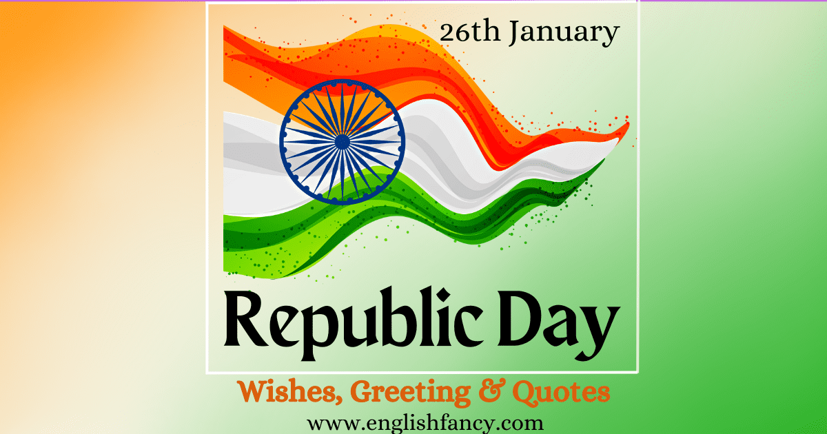 Happy Republic Day 2025 Wishes, Greetings, And Quotes EnglishFancy
