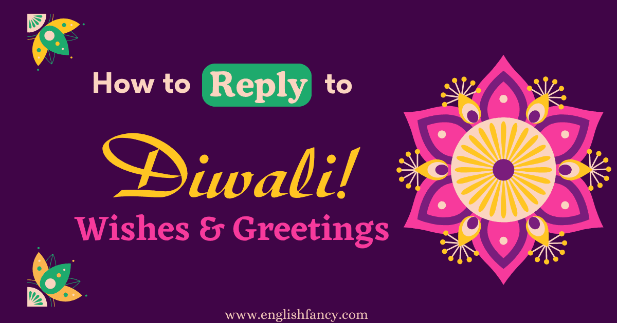Best Ways to Reply to Diwali Wishes & Greetings