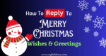 How to Reply to Merry Christmas wishes